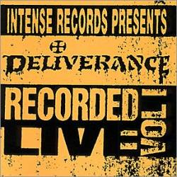 Deliverance (USA) : Deliverance: Intense Live Series Vol.1